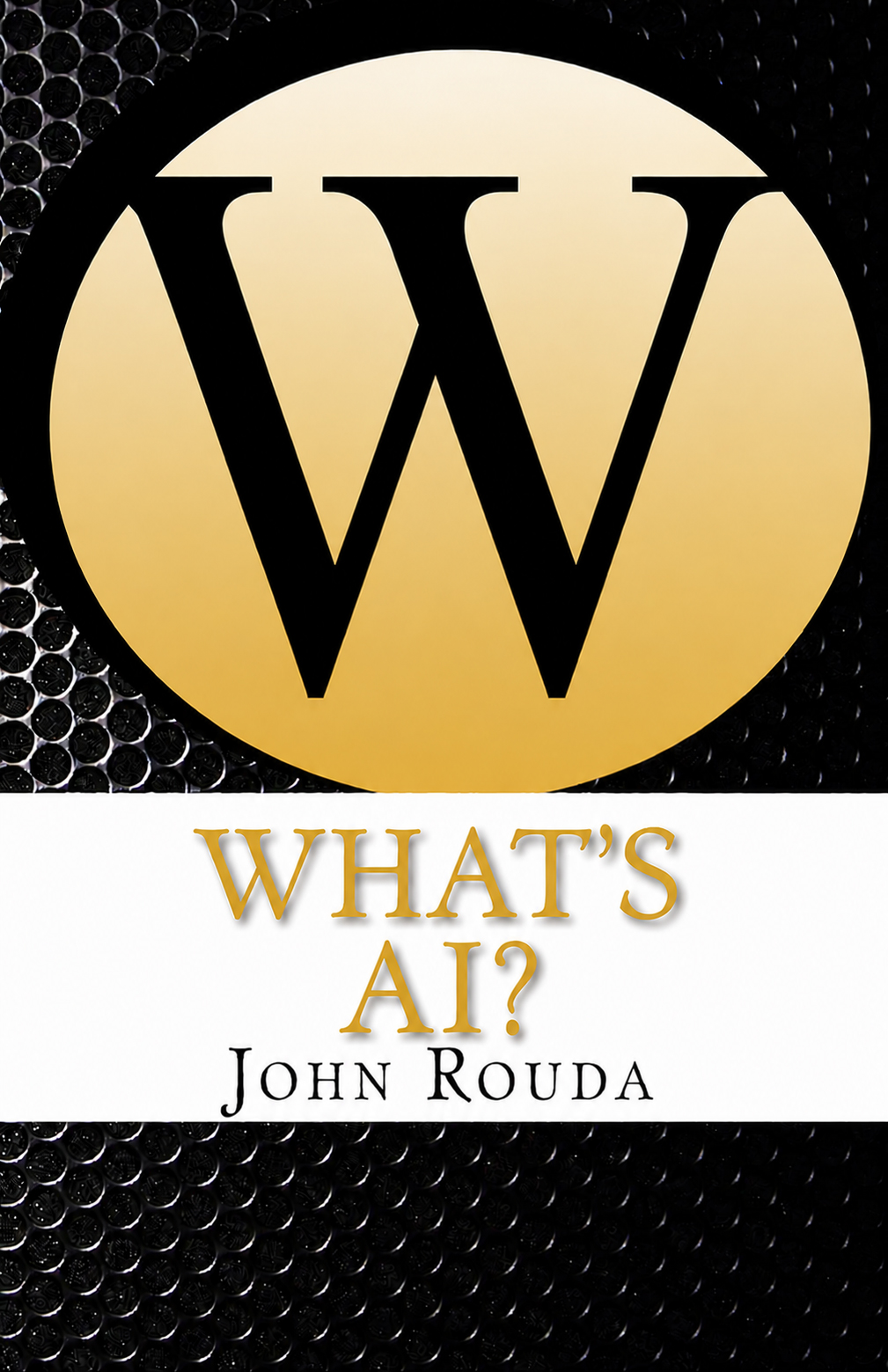 What's AI? book cover by John Rouda